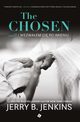 The Chosen Tom 1 - Wezwaem ci po imieniu, Jenkins Jerry B.