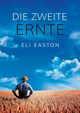 Die zweite Ernte, Easton Eli