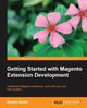 Getting Started with Magento Module Development, Ajzele Branko