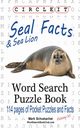 Circle It, Seal and Sea Lion Facts, Word Search, Puzzle Book, Lowry Global Media LLC