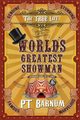 The True Life of the World's Greatest Showman, Barnum P T