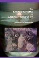 The Sacred Cinema of Andrei Tarkovsky, Robinson Jeremy Mark