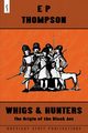 Whigs and Hunters, Thompson E. P.