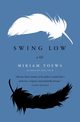 Swing Low, Toews Miriam