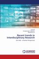 Recent trends in Interdisciplinary Research, B Vimala
