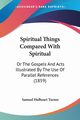 Spiritual Things Compared With Spiritual, Turner Samuel Hulbeart