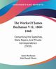 The Works Of James Buchanan V11, 1860-1868, Buchanan James