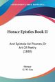 Horace Epistles Book II, Horace