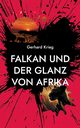 Falkan und der Glanz von Afrika, Krieg Gerhard