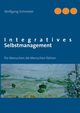 Integratives Selbstmanagement, Schneider Wolfgang