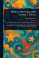 Pirate Princes and Yankee Jacks, Henderson Daniel