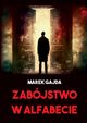 Zabjstwo w Alfabecie, Gajda Marek