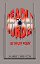 Deadly Murder, Foley David RN A&E Cert BSC MN Dr