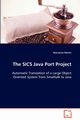 The SICS Java Port Project  Automatic Translation of a Large Object Oriented System from Smalltalk to Java, Martin Skarsaune