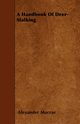 A Handbook Of Deer-Stalking, Macrae Alexander