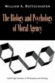The Biology and Psychology of Moral Agency, Rottschaefer William A.