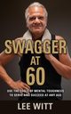 SWAGGER AT 60, Witt Lee