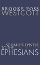 St. Paul's Epistle to the Ephesians, Westcott B. F.