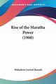 Rise of the Maratha Power (1900), Ranade Mahadeva Govind