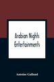 Arabian Nights Entertainments, Galland Antoine