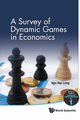 SURVEY OF DYNAMIC GAMES IN ECON..,A (V1), NGO VAN LONG