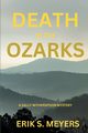 Death in the Ozarks, Meyers Erik S.