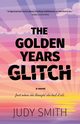 The Golden Years Glitch, Smith Judy