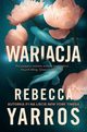 Wariacja, Yarros Rebecca
