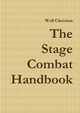 The Stage Combat Handbook, Christian Wolf