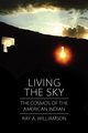 Living the Sky, Williamson Ray A.