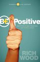 Be Positive, Wood Rich