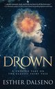 Drown, Dalseno Esther