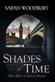 Shades of Time, Woodbury Sarah