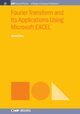 Fourier Transform and Its Applications Using Microsoft EXCEL?, Cho Shinil