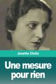 Une mesure pour rien, Clotis Josette