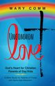 Uncommon Love, Comm Mary