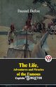 The Life, Adventures And Piracies Of The Famous Captain Singleton, Defoe Daniel