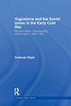 Yugoslavia and the Soviet Union in the Early Cold War, Rajak Svetozar