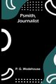 Psmith, Journalist, G. Wodehouse P.