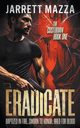 Eradicate, Mazza Jarrett