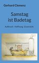 Samstag ist Badetag, Clemenz Gerhard