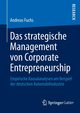 Das strategische Management von Corporate Entrepreneurship, Fuchs Andreas