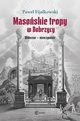 Masoskie tropy w Dobrzycy, Fijakowski Pawe