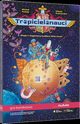 Tropicielonauci, Kucharska Nikola, Kubas Micha