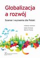 Globalizacja a rozwj Szanse i wyzwania dla Polski, 