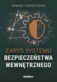 Zarys systemu bezpieczestwa wewntrznego, Gierszewski Janusz