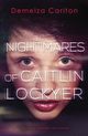 Nightmares of Caitlin Lockyer, Carlton Demelza