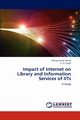 Impact of Internet on Library and Information Services of Iits, Verma Manoj Kumar