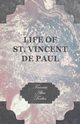 Life of St. Vincent de Paul, Forbes Francis Alice