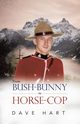 From Bush-Bunny to Horse-Cop, Hart Dave